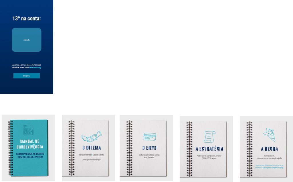 MANUAL DE SOBREVIVÊNCIA Como passar as festas sem falir em Janeiro?